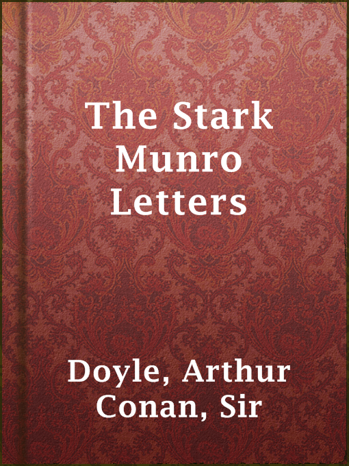 Title details for The Stark Munro Letters by Sir Arthur Conan Doyle - Available